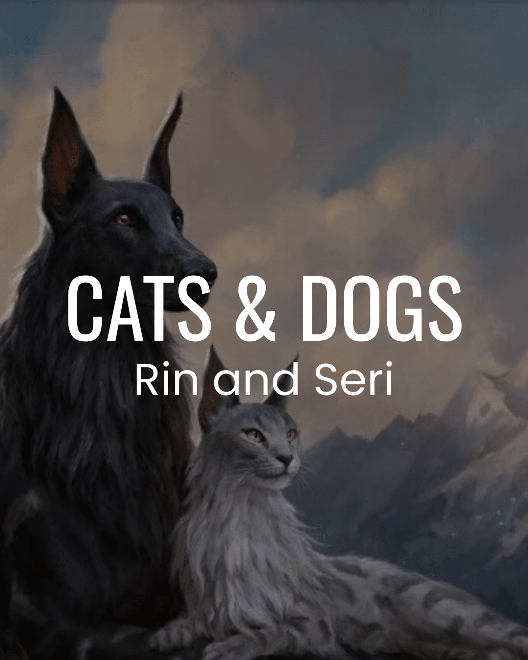 Cats & Dogs - Rin and Seri, Inseparable