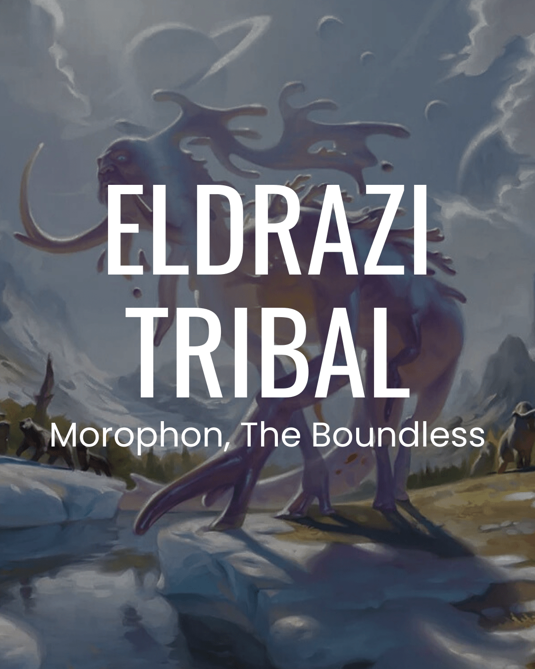 Eldrazi - Morophon, the Boundless - Commander Deck Eldrazi - Morophon, the Boundless - Commander Deck