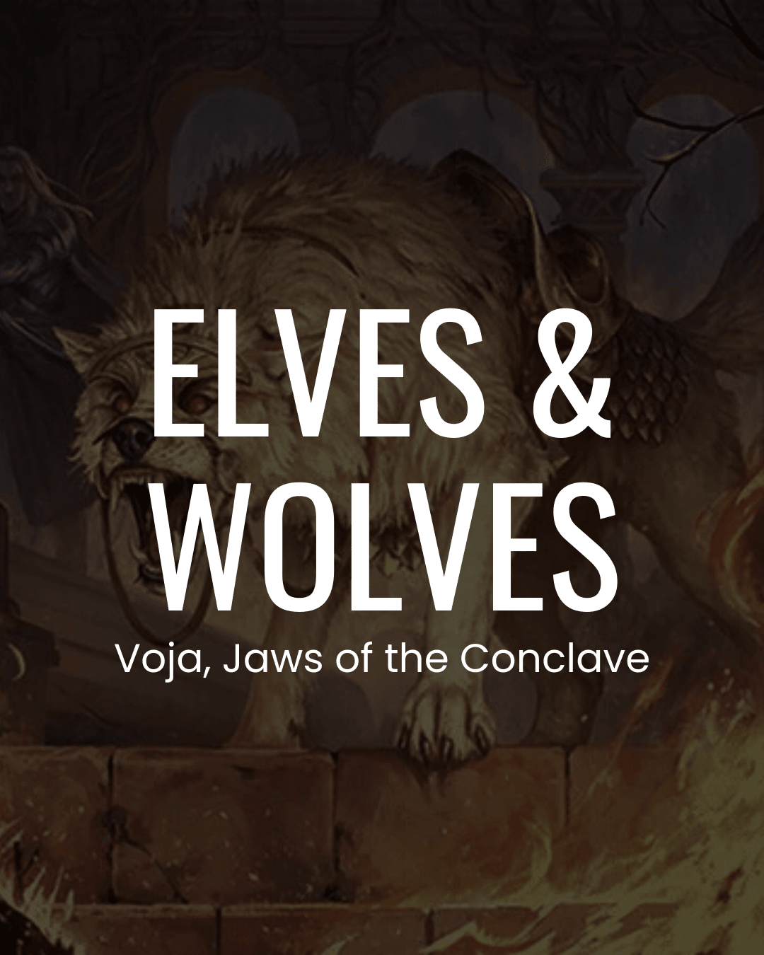 mtg jaws commander deck Elves & Wolves - Voja Jaws of the Conclave - Commander Deck