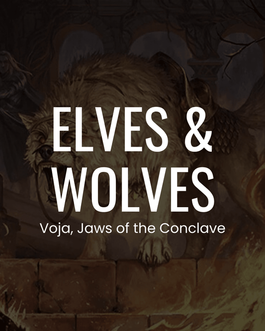 Elves & Wolves - Voja Jaws of the Conclave - Commander Deck - Crusty Games