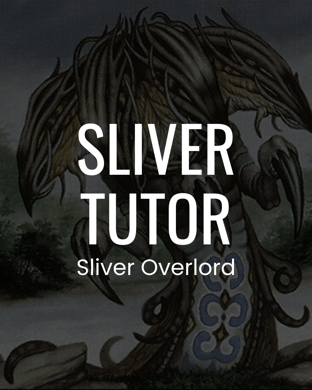 Sliver Tutor - Sliver Overlord - Commander Deck - Classic Art