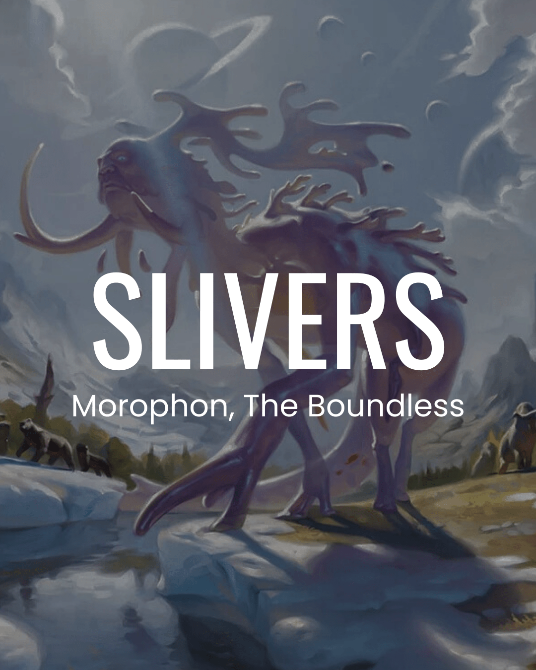 Slivers - Morophon the Boundless - Commander Deck Slivers - Morophon the Boundless - Commander Deck