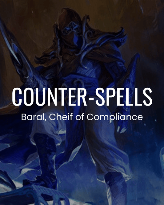 Counterspells - Baral, Chief of Compliance - Commander Deck - Crusty Games