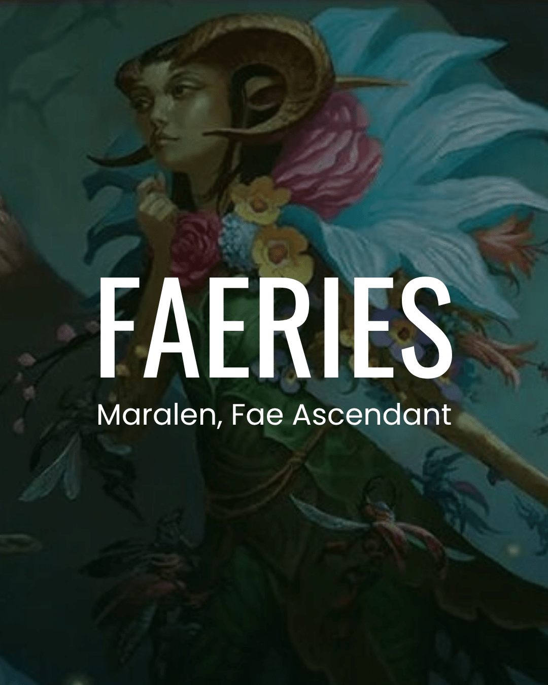 Faeries - Maralen Fae Ascendant - Commander Deck - Crusty Games